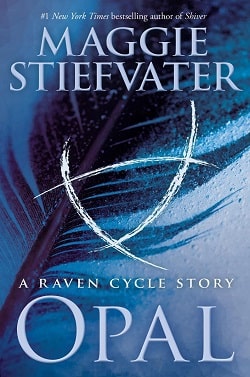 Opal (The Raven Cycle 4.50)