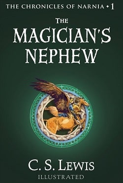 The Magicians Nephew (The Chronicles of Narnia 6)
