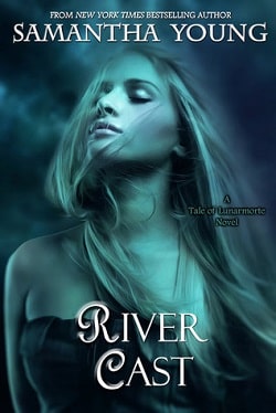 River Cast (The Tale of Lunarmorte 2)