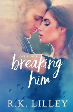 Breaking Him (Love is War 1)