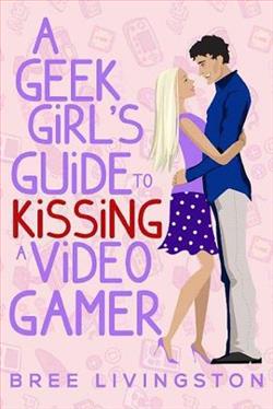 A Geek Girl's Guide to Kissing a Video Gamer