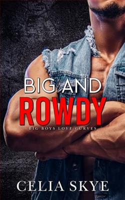 Big and Rowdy