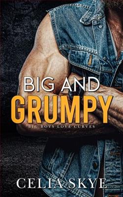 Big and Grumpy