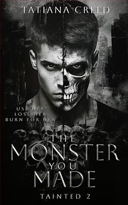 The Monster You Made