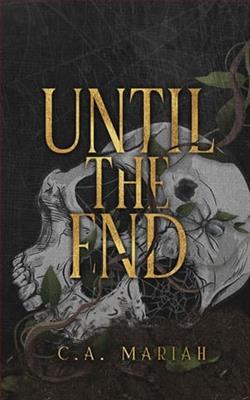 Until The End