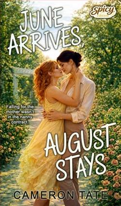 June Arrives, August Stays