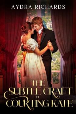 The Subtle Craft of Courting Kate