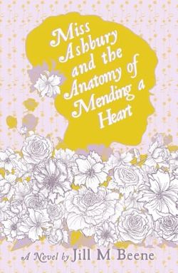 Miss Ashbury and the Anatomy of Mending a Heart