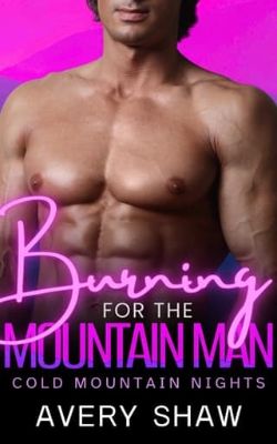 Burning for the Mountain Man