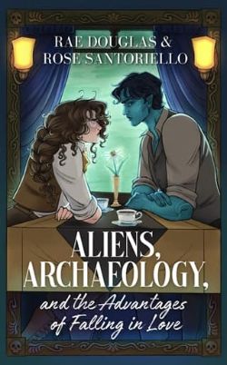 Aliens, Archaeology, and the Advantages of Falling in Love