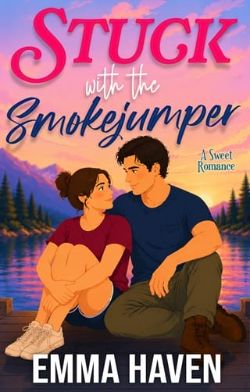 Stuck With the Smokejumper
