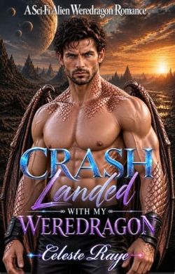 Crash Landed with My Weredragon