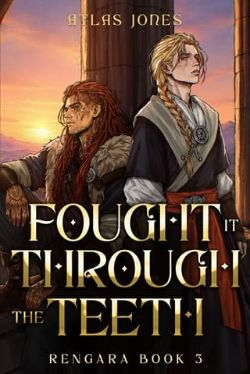 Fought it Through the Teeth