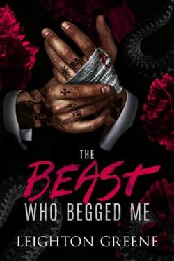 The Beast Who Begged Me