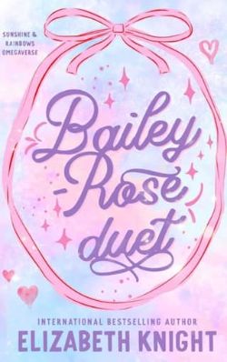Bailey-Rose: The Complete Duet