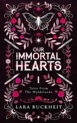 Cover of Our Immortal Hearts by Lara Buckheit