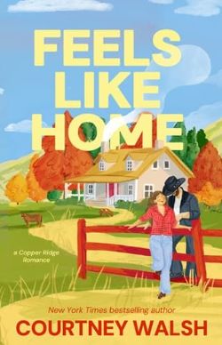Cover of Feels Like Home by Courtney Walsh