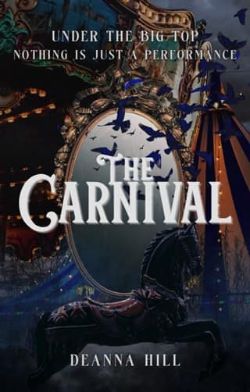 Cover of The Carnival by DeAnna Hill