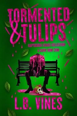 Cover of Tormented & Tulips by L.B. Vines