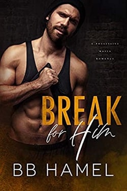 Break For Him (Volkov Crime Family 2)