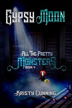 Gypsy Moon (All The Pretty Monsters 4)