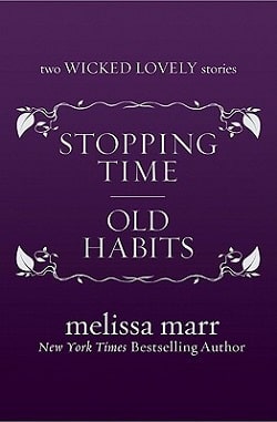 Stopping Time and Old Habits (Wicked Lovely 2.50)