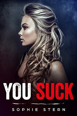 You Suck (Bullies of Crescent Academy 1)