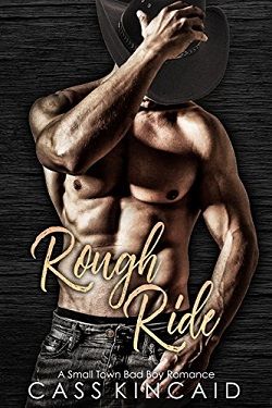 Rough Ride: A Small Town Bad Boy Romance