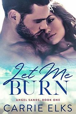 Let Me Burn (Angel Sands 1)