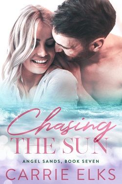 Chasing The Sun (Angel Sands 7)