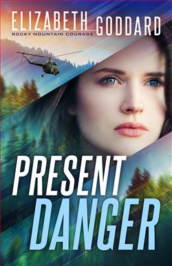 Present Danger (Rocky Mountain Courage 1)