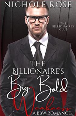 The Billionaire's Big Bold Weakness (The Billionaires Club)