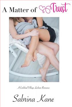 A Matter of Trust: A Carlsbad Village Lesbian Romance
