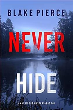 Never Hide (May Moore Suspense Thriller 4)