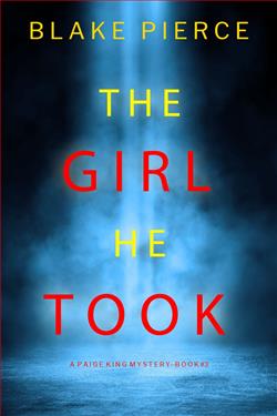 The Girl He Took (Paige King FBI Suspense Thriller 3)