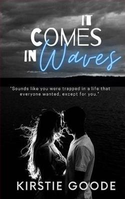 It Comes In Waves