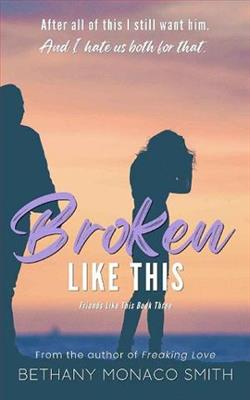 Broken Like This by Bethany