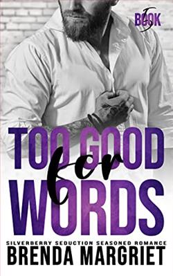 Too Good for Words (Silverberry Seduction Seasoned Romance)