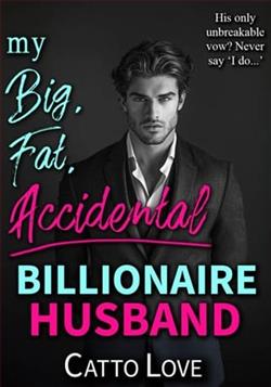 My Big, Fat, Accidental Billionaire Husband