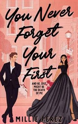 You Never Forget Your First