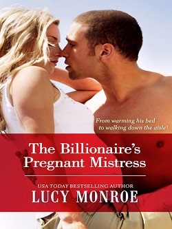 The Billionaire's Pregnant Mistress by Lucy Monroe