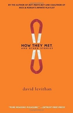 How They Met, and Other Stories by David Levithan