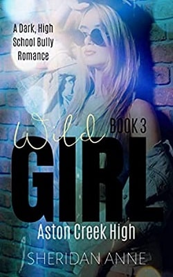 Wild Girl (Aston Creek High 3) by Sheridan Anne
