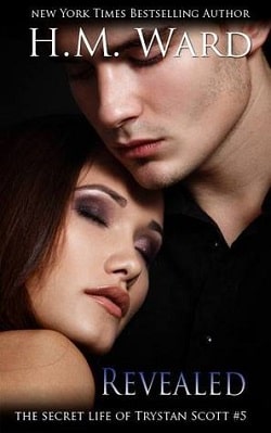 Revealed (The Secret Life of Trystan Scott 5) by H.M. Ward