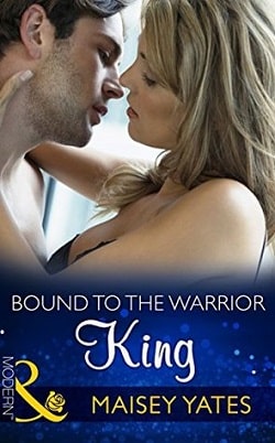 Bound to the Warrior King by Maisey Yates