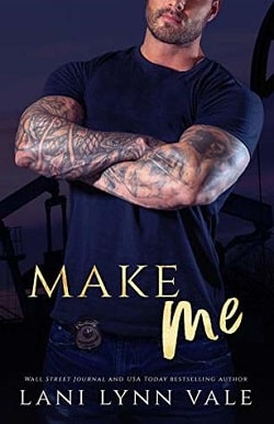 Make Me (KPD Motorcycle Patrol 4) by Lani Lynn Vale