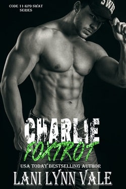 Charlie Foxtrot (Code 11-KPD SWAT 5) by Lani Lynn Vale