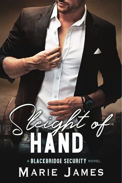 Sleight of Hand (Blackbridge Security 7) by Marie James