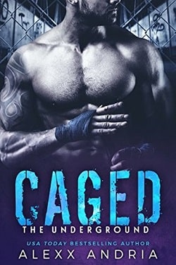 Caged: The Underground by Alexx Andria