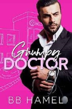 Grumpy Doctor by B.B. Hamel